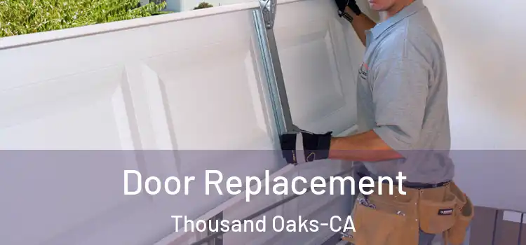 Door Replacement Thousand Oaks-CA