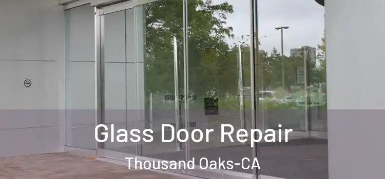 Glass Door Repair Thousand Oaks-CA